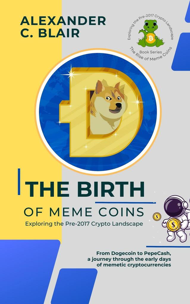 The Birth of Meme Coins: Exploring the Pre-2017 Crypto Landscape (The Rise of Meme Coins: Exploring the Pre-2017 Crypto Landscape #1)
