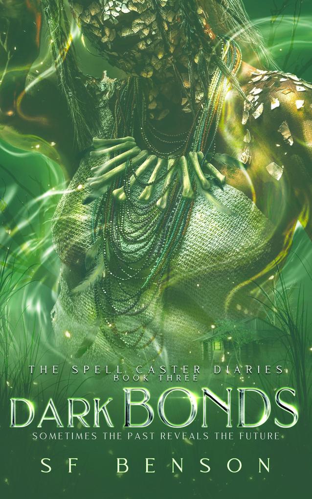 Dark Bonds (The Spell Caster Diaries #3)