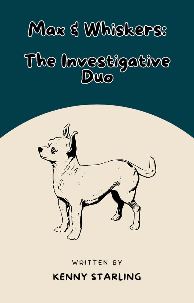 Max & Whiskers: The Investigative Duo (The Pet Detective Duo #2)