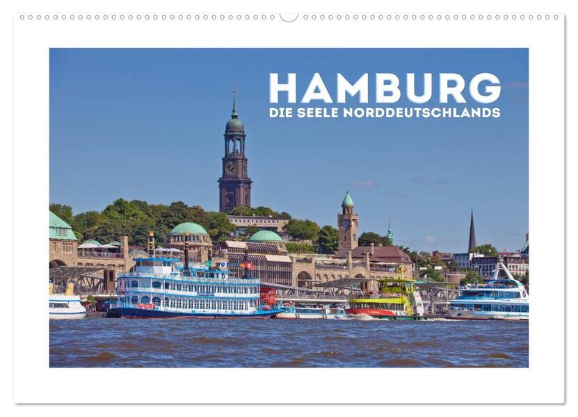 HAMBURG Die Seele Norddeutschlands (Wandkalender 2024 DIN A2 quer) CALVENDO Monatskalender