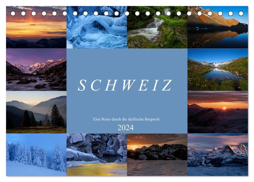 Schweiz - Eine Reise durch die idyllische Bergwelt (Tischkalender 2024 DIN A5 quer) CALVENDO Monatskalender