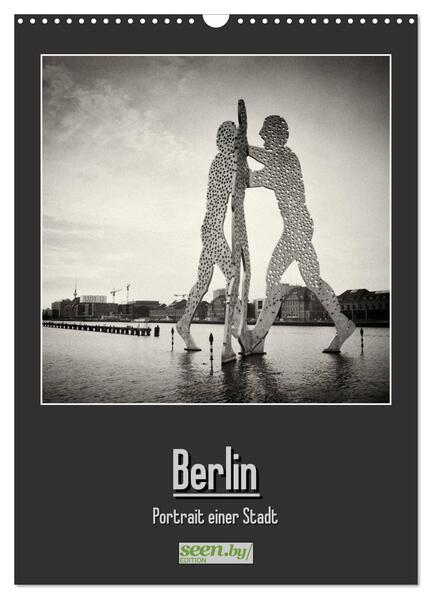 Berlin - Portrait einer Stadt (Wandkalender 2024 DIN A3 hoch) CALVENDO Monatskalender