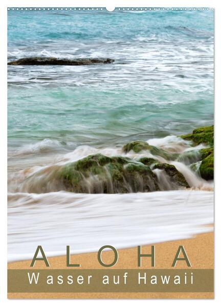 Aloha - Wasser auf Hawaii (Wandkalender 2024 DIN A2 hoch) CALVENDO Monatskalender