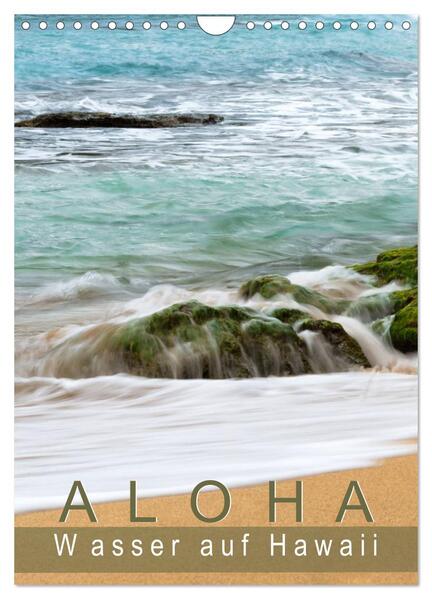 Aloha - Wasser auf Hawaii (Wandkalender 2024 DIN A4 hoch) CALVENDO Monatskalender