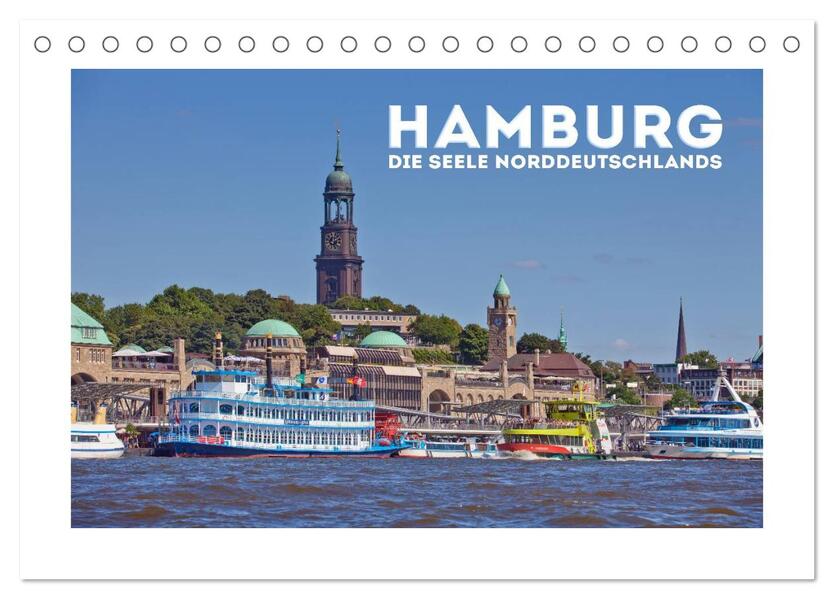 HAMBURG Die Seele Norddeutschlands (Tischkalender 2024 DIN A5 quer) CALVENDO Monatskalender