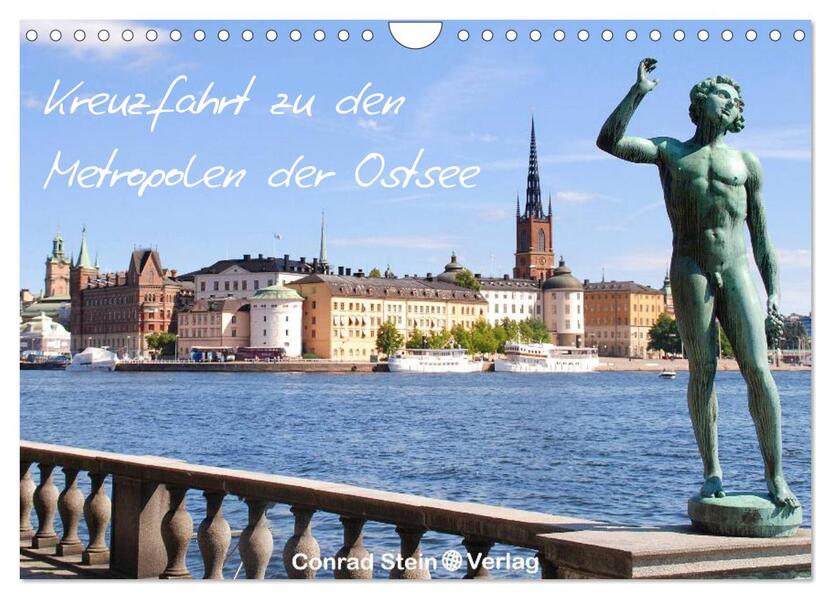 Kreuzfahrt zu den Metropolen der Ostsee - Conrad Stein Verlag (Wandkalender 2024 DIN A4 quer) CALVENDO Monatskalender