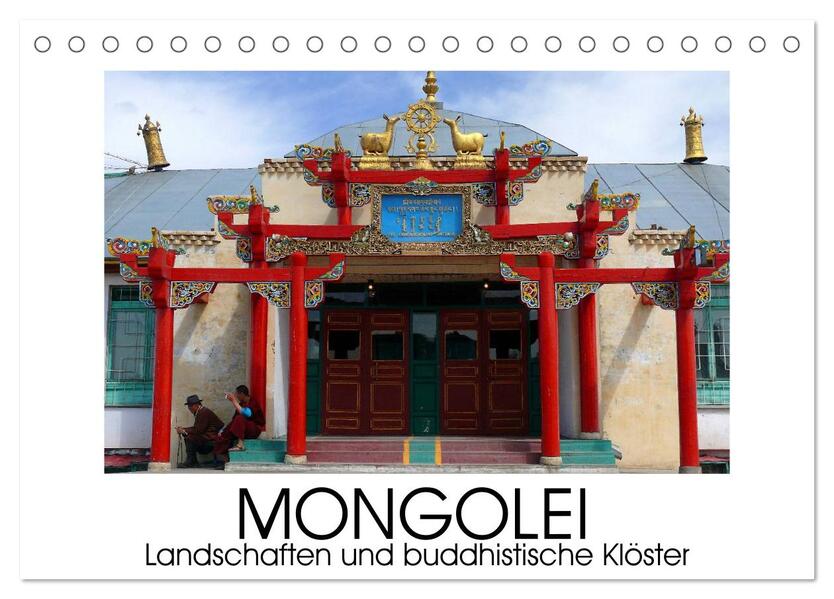 Mongolei - Landschaften und buddhistische Klöster (Tischkalender 2024 DIN A5 quer) CALVENDO Monatskalender