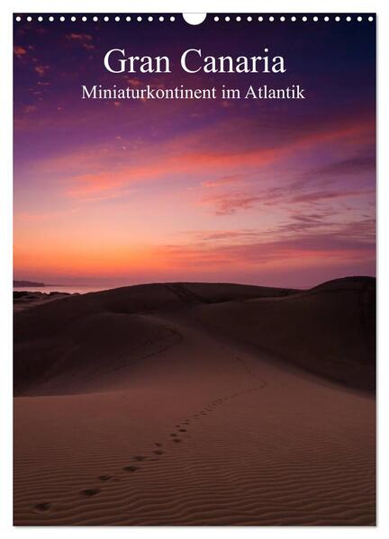 Gran Canaria - Miniaturkontinent im Atlantik (Wandkalender 2024 DIN A3 hoch) CALVENDO Monatskalender