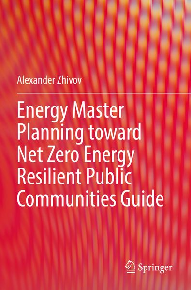 Energy Master Planning toward Net Zero Energy Resilient Public Communities Guide