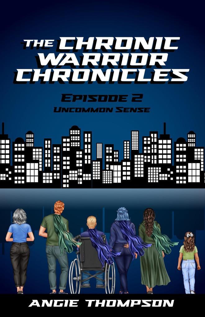 Uncommon Sense (The Chronic Warrior Chronicles #2)