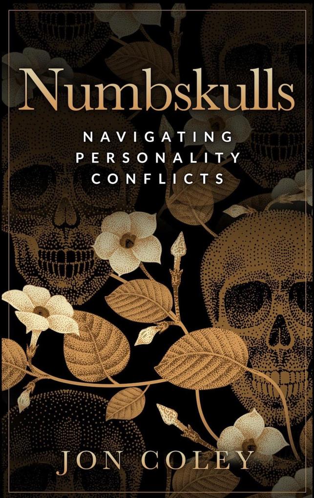 Numbskulls: Navigating Personality Conflicts