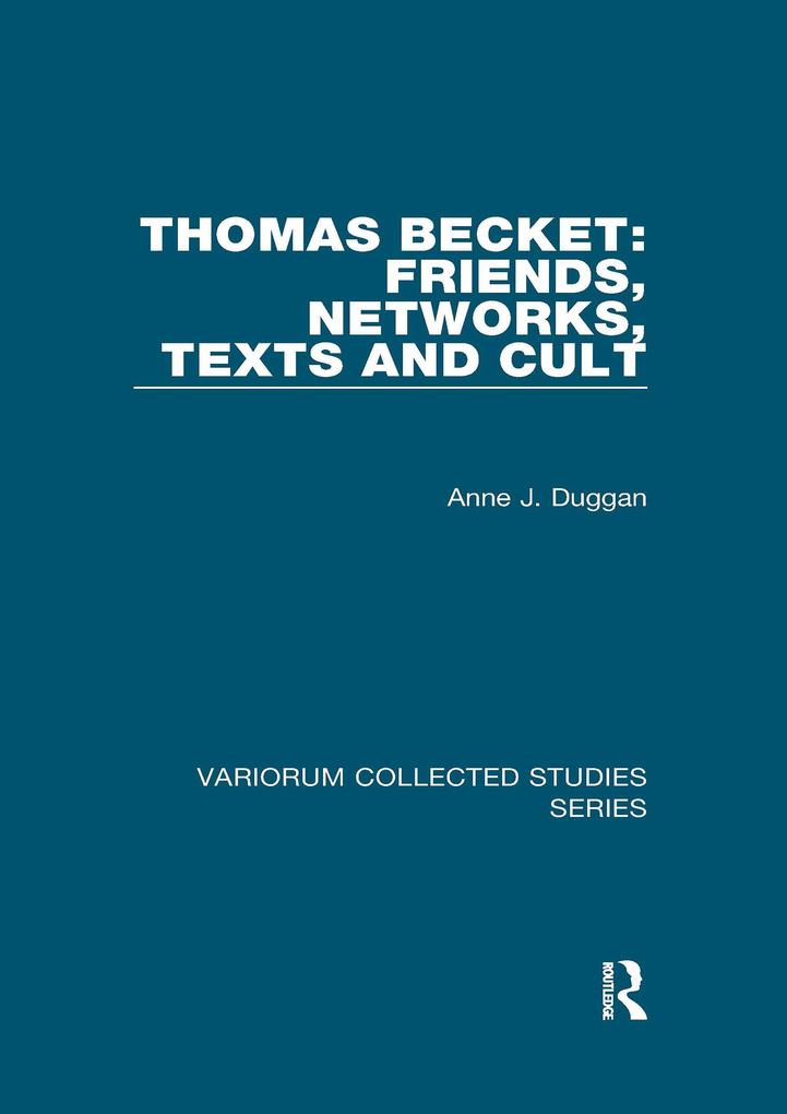 Thomas Becket: Friends Networks Texts and Cult