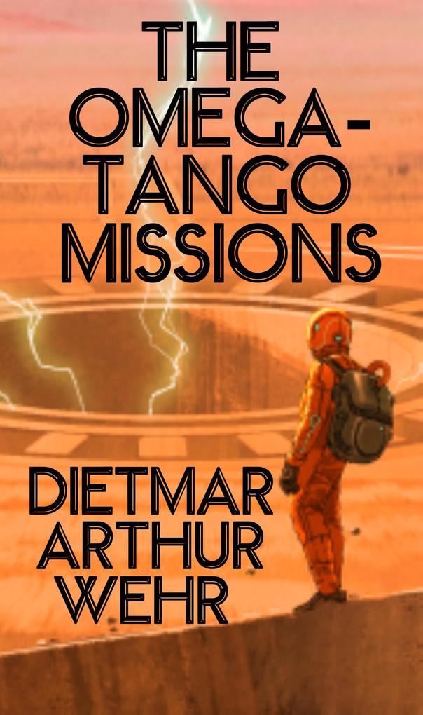 The Omega-Tango Missions (Battle For Mars #3)