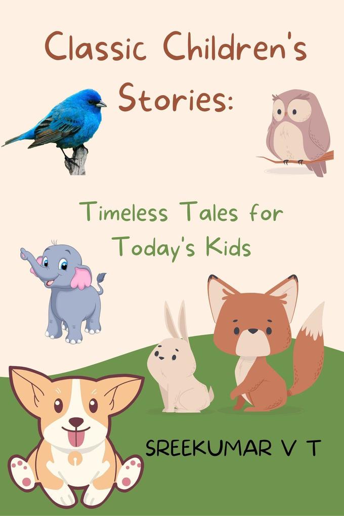 Classic Children‘s Stories: Timeless Tales for Today‘s Kids