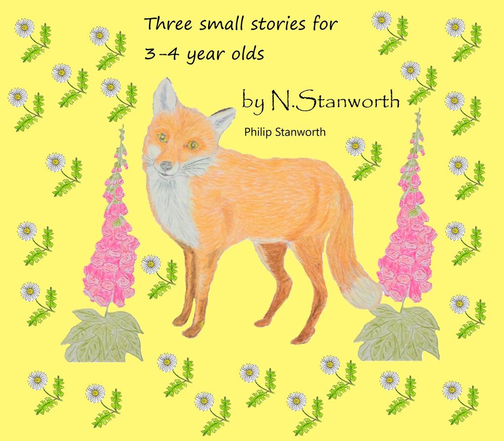Three Small Stories for 3-4 year olds (All The books together #5)