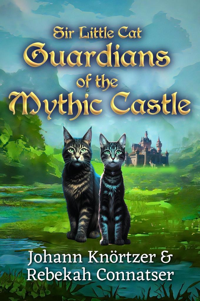 Guardians of the Mythic Castle (Sir Little Cat)