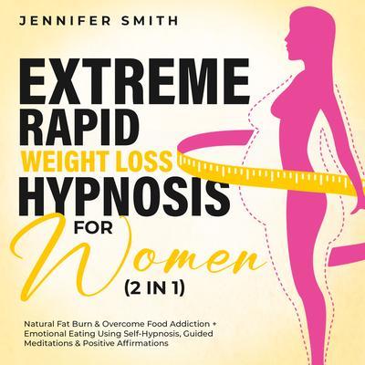 Extreme Rapid Weight Loss Hypnosis For Women (2 in 1)