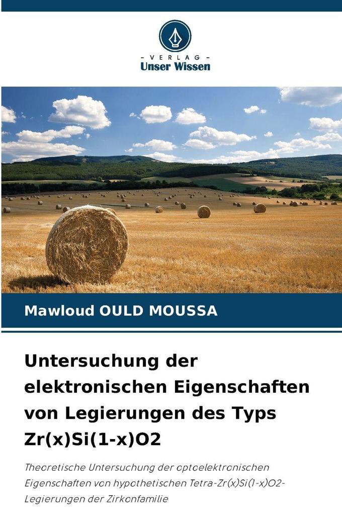 Untersuchung der elektronischen Eigenschaften von Legierungen des Typs Zr(x)Si(1-x)O2