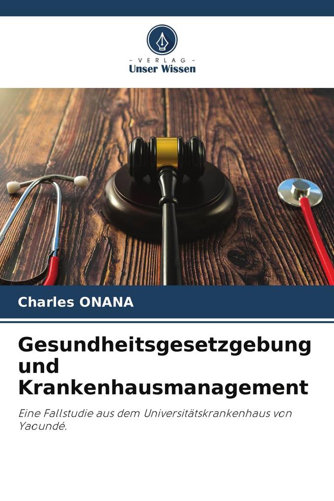 Gesundheitsgesetzgebung und Krankenhausmanagement