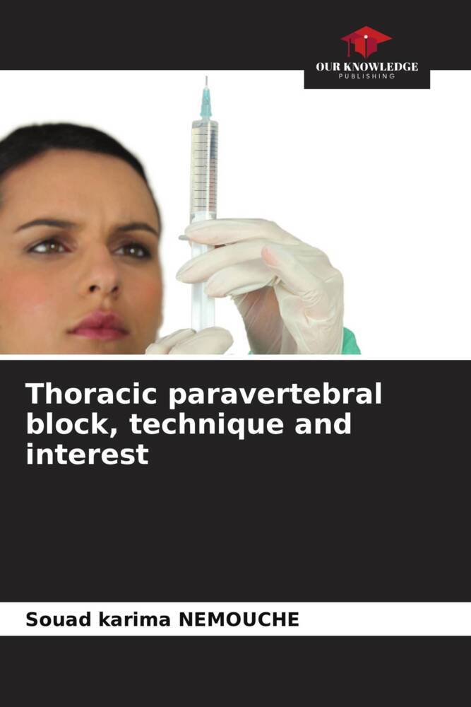 Thoracic paravertebral block technique and interest