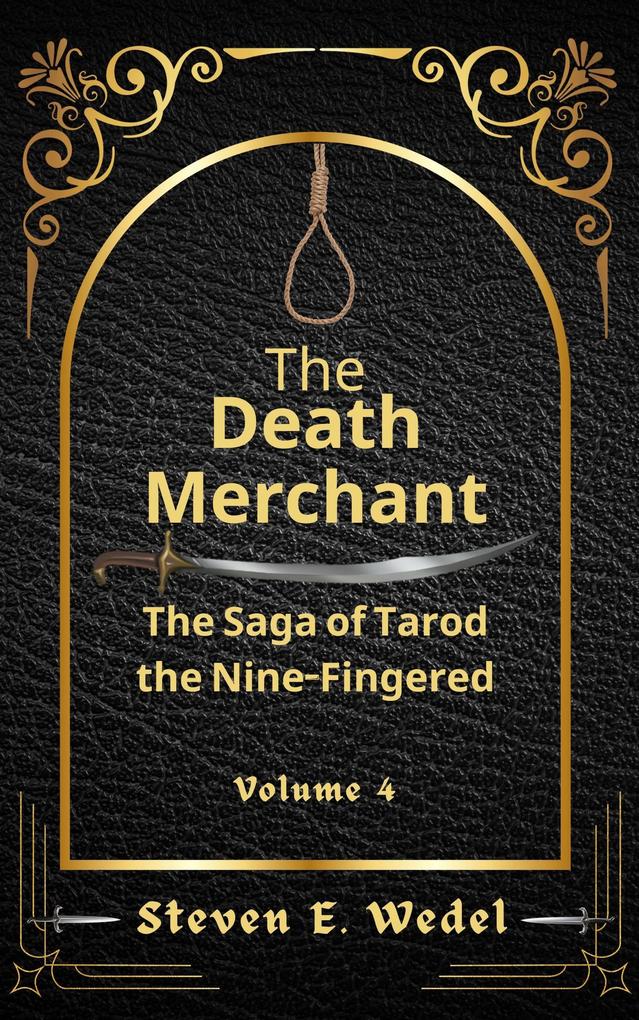 The Death Merchant (The Saga of Tarod the Nine-Fingered #4)