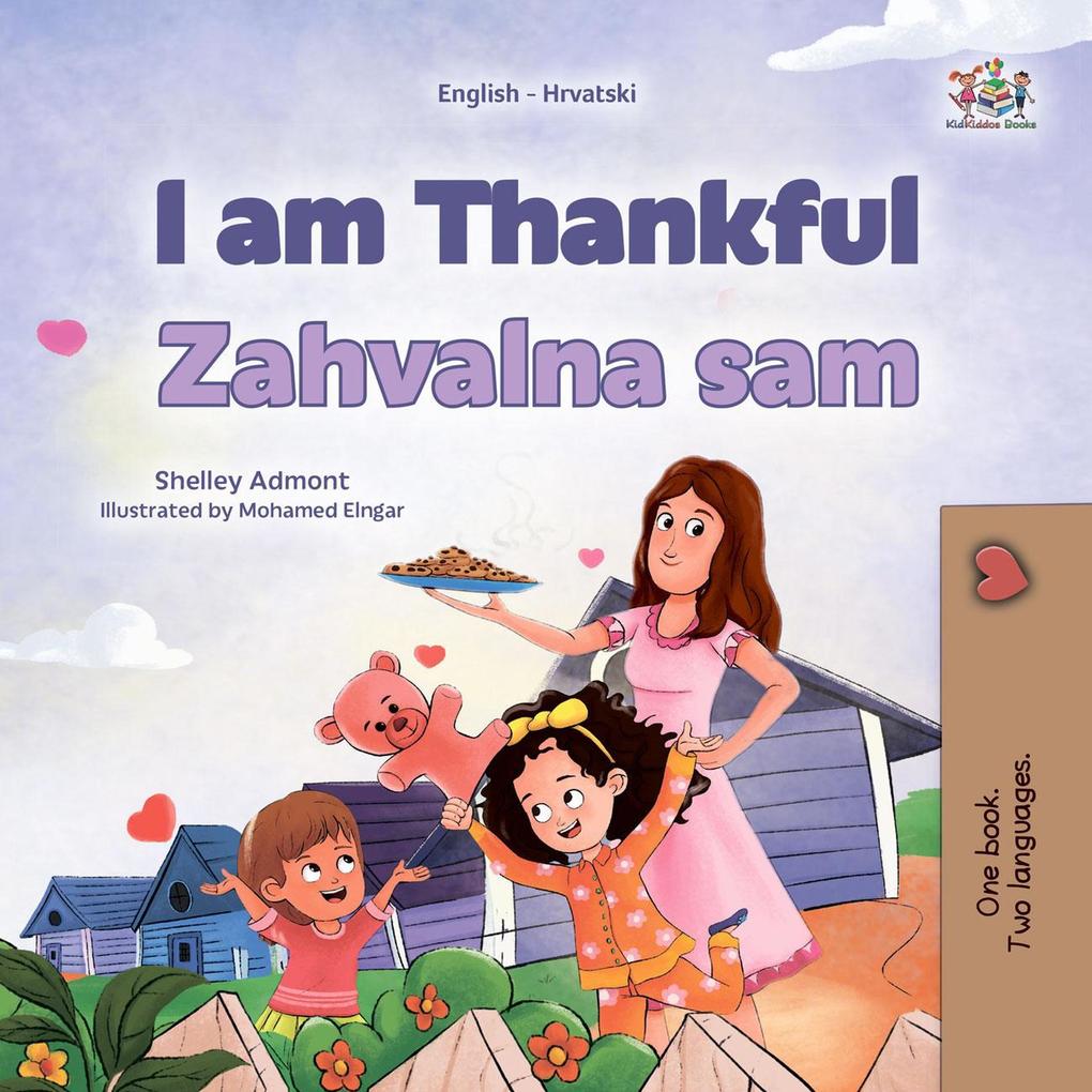 I am Thankful Zahvalna (English Croatian Bilingual Collection)