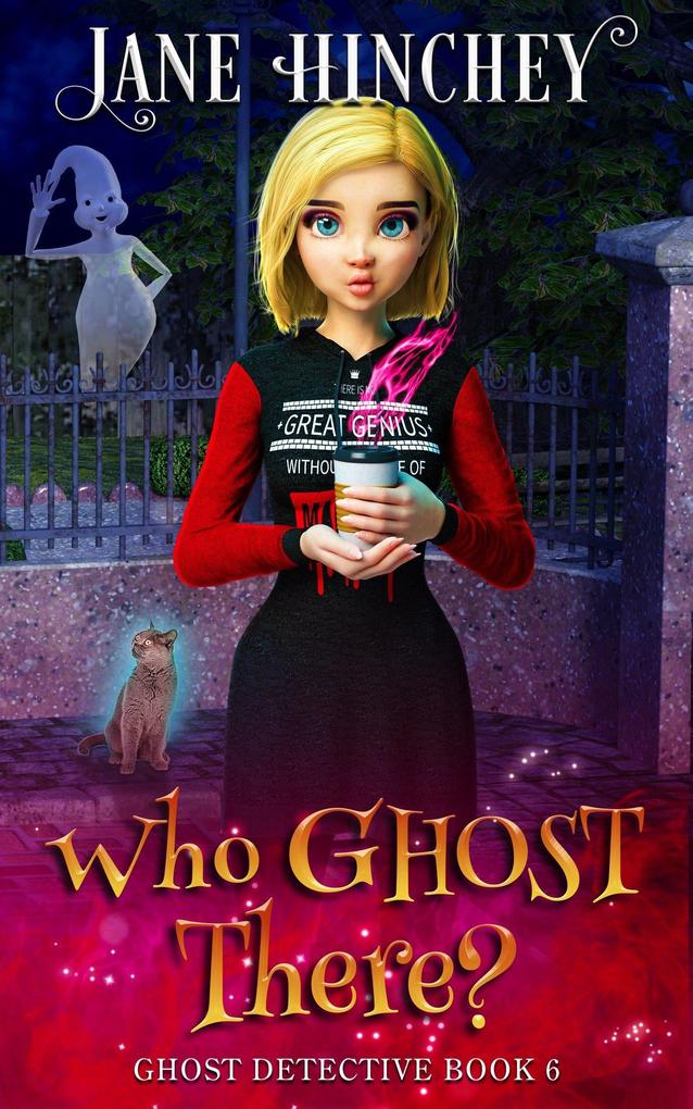 Who Ghost There (The Ghost Detective Mysteries #6)
