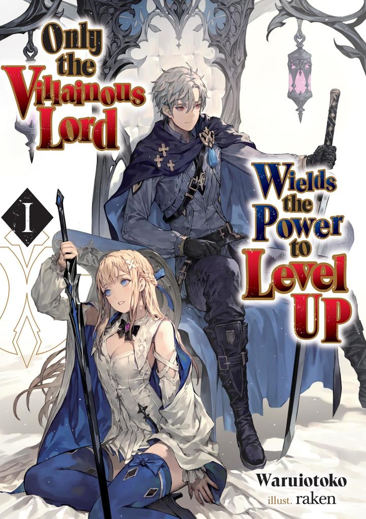 Only the Villainous Lord Wields the Power to Level Up: Volume 1