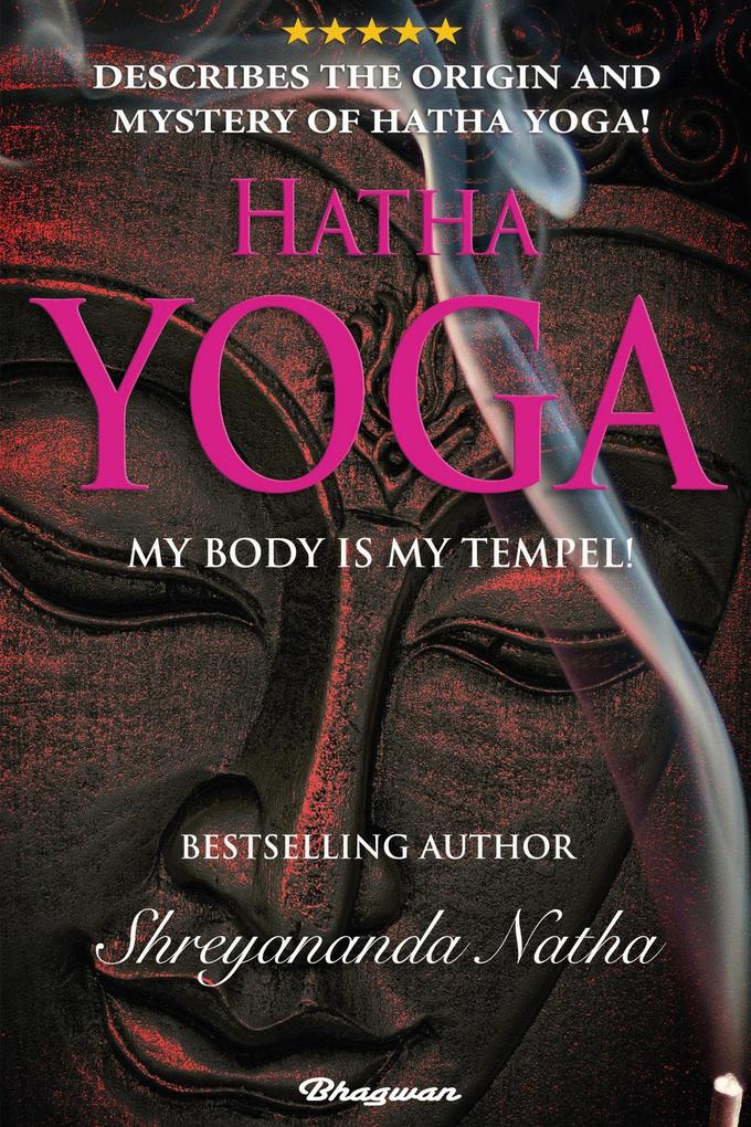 Hatha Yoga - My Body is My Temple (Educational yoga books #1)