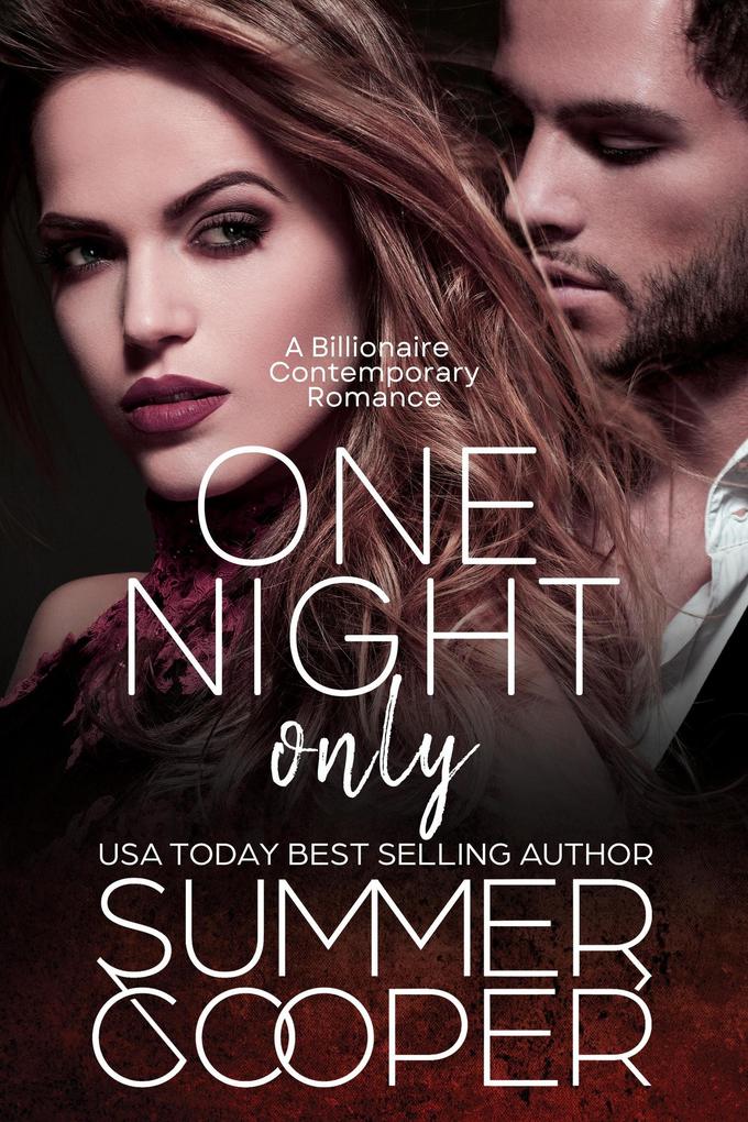 One Night Only: A Billionaire Contemporary Romance