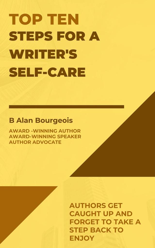 Top Ten Steps for a Writer‘s Self-Care (Top Ten Series)