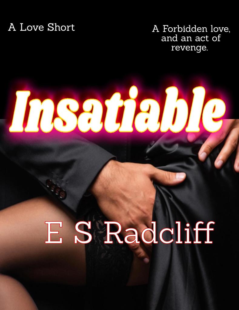 Insatiable (A Love Short)