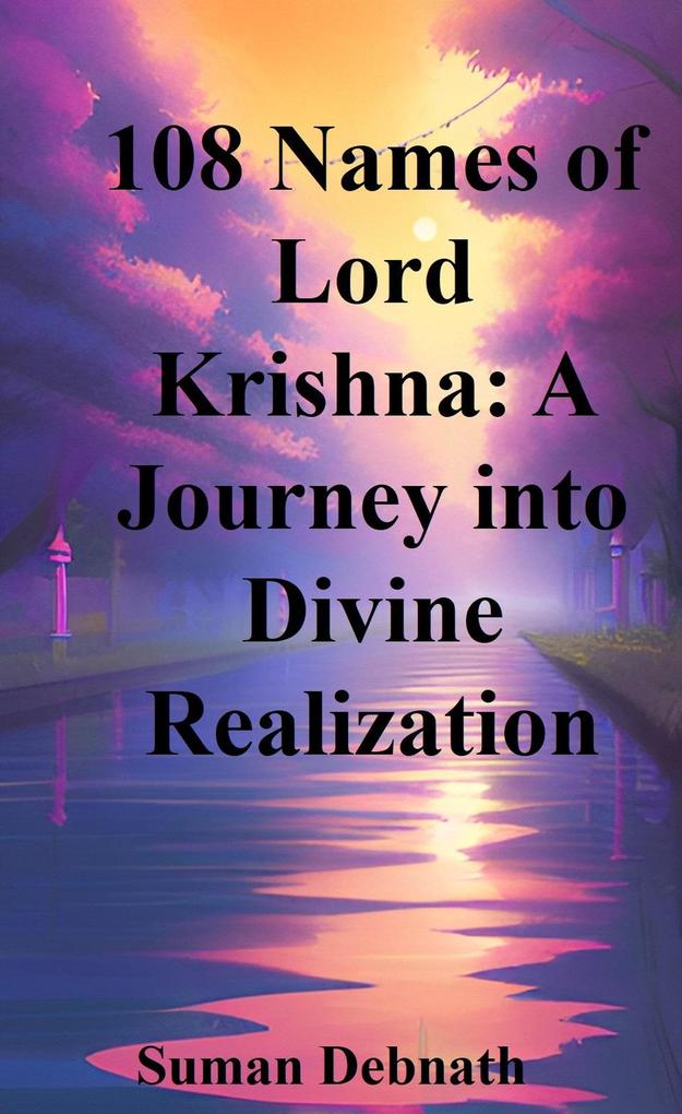 108 Names of Lord Krishna: A Journey into Divine Realization
