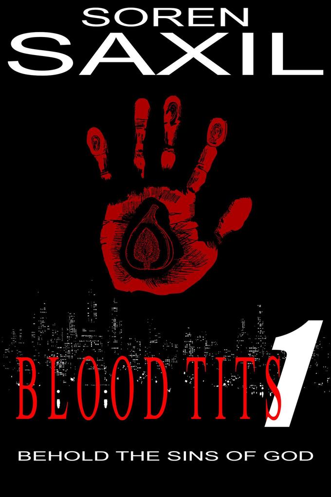 Blood Tits 1: Behold the Sins of God