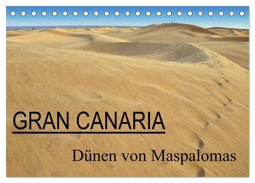 GRAN CANARIA/Dünen von Maspalomas (Tischkalender 2024 DIN A5 quer) CALVENDO Monatskalender