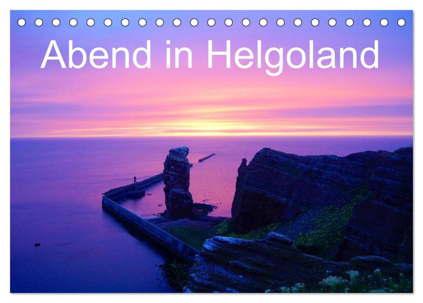 Abend in Helgoland (Tischkalender 2024 DIN A5 quer) CALVENDO Monatskalender