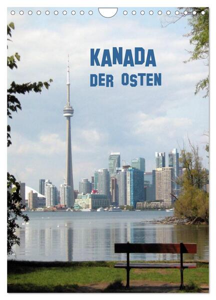 Kanada - Der Osten (Wandkalender 2024 DIN A4 hoch) CALVENDO Monatskalender