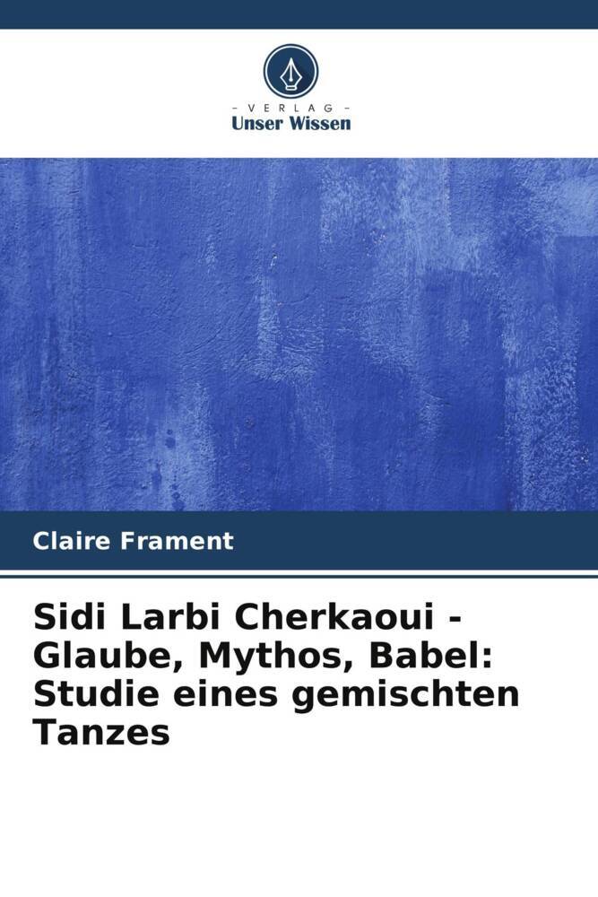 Sidi Larbi Cherkaoui - Glaube Mythos Babel: Studie eines gemischten Tanzes