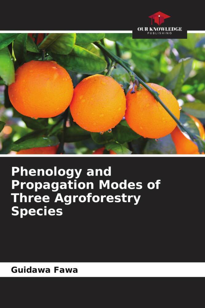 Phenology and Propagation Modes of Three Agroforestry Species