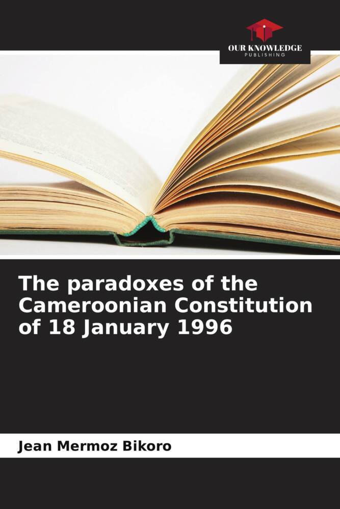 The paradoxes of the Cameroonian Constitution of 18 January 1996