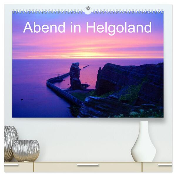 Abend in Helgoland (hochwertiger Premium Wandkalender 2024 DIN A2 quer) Kunstdruck in Hochglanz