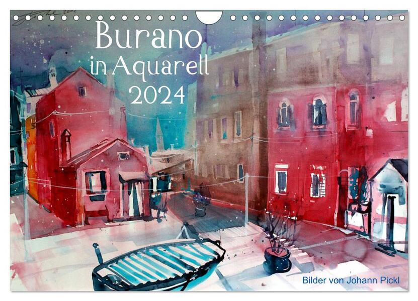 Burano in Aquarell 2024 (Wandkalender 2024 DIN A4 quer) CALVENDO Monatskalender
