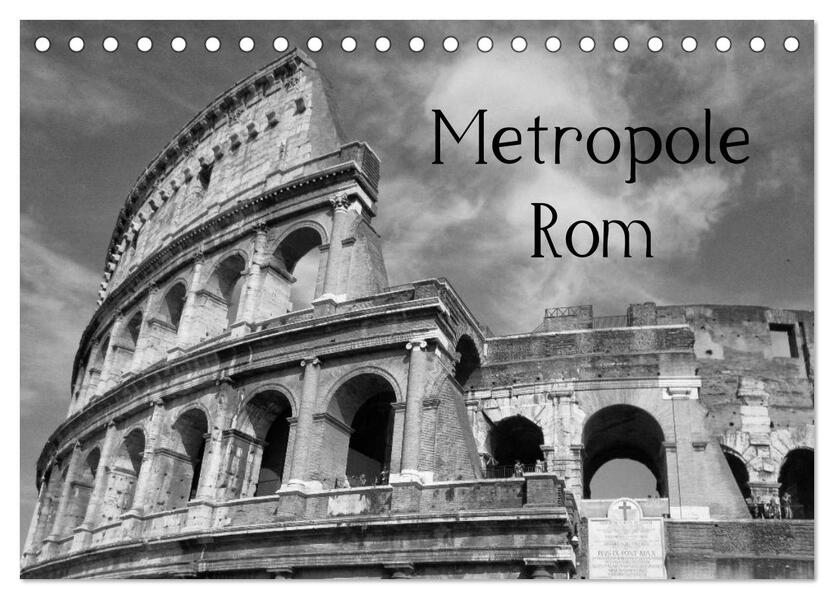 Metropole Rom (Tischkalender 2024 DIN A5 quer) CALVENDO Monatskalender