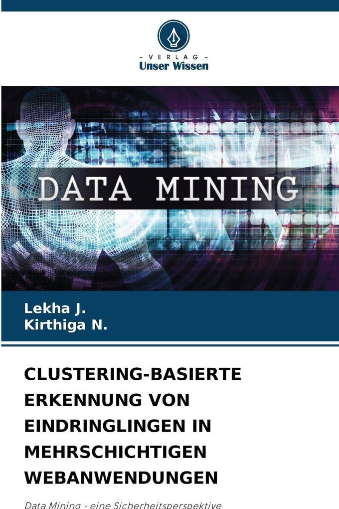 CLUSTERING-BASIERTE ERKENNUNG VON EINDRINGLINGEN IN MEHRSCHICHTIGEN WEBANWENDUNGEN