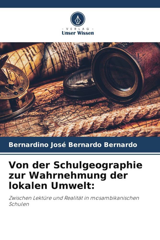 Von der Schulgeographie zur Wahrnehmung der lokalen Umwelt: