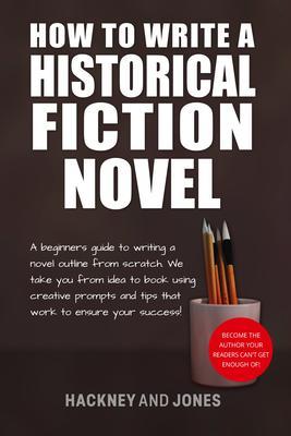 How To Write A Historical Fiction Novel