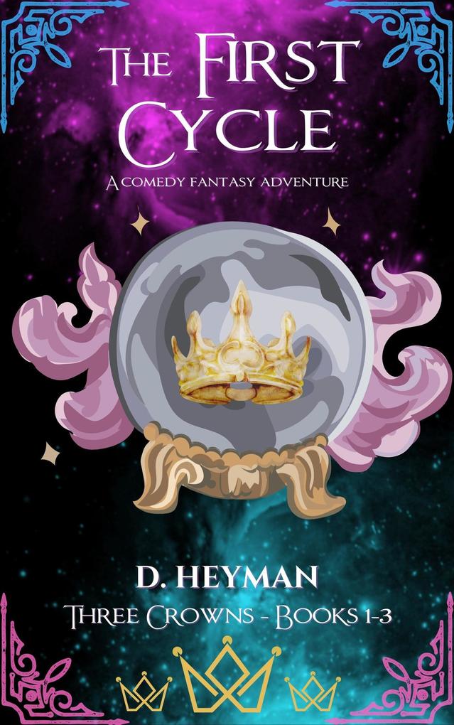 The First Cycle (Three Crowns Collected Editions #1)