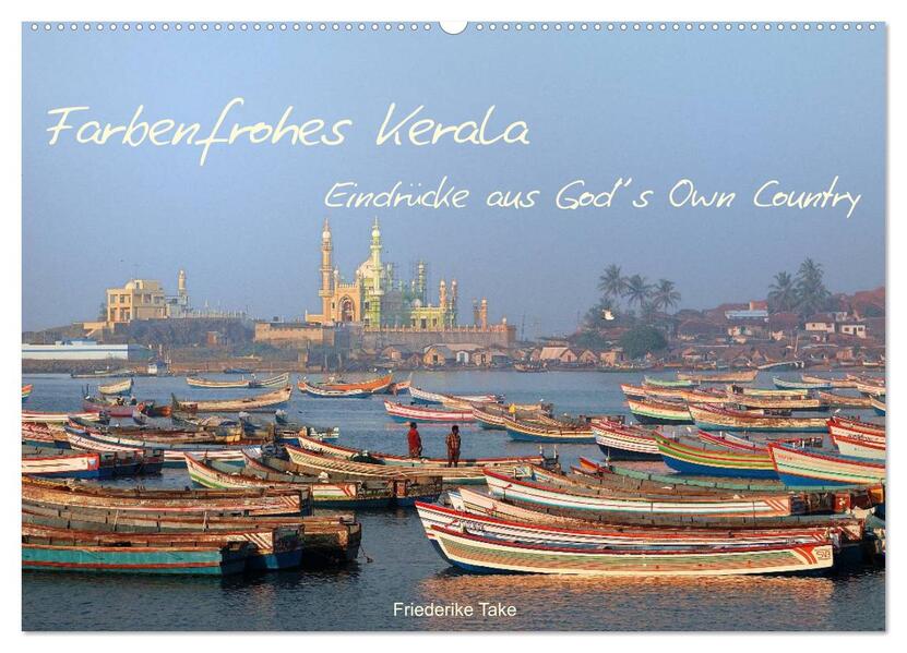 Farbenfrohes Kerala - Eindrücke aus Gods Own Country (Wandkalender 2024 DIN A2 quer) CALVENDO Monatskalender