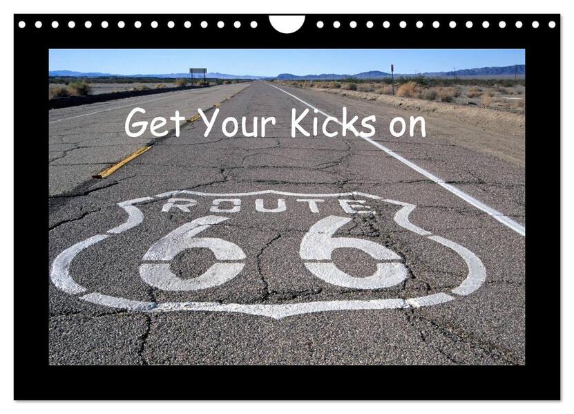Get Your Kicks on Route 66 (Wandkalender 2024 DIN A4 quer) CALVENDO Monatskalender