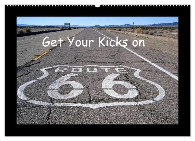 Get Your Kicks on Route 66 (Wandkalender 2024 DIN A2 quer) CALVENDO Monatskalender